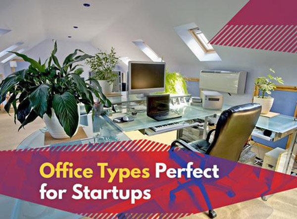 Office Types Perfect for Startups