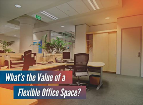 What’s the Value of a Flexible Office Space?