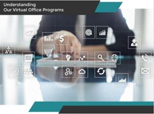 Understanding Our Virtual Office Programs Understanding Our Virtual Office Programs